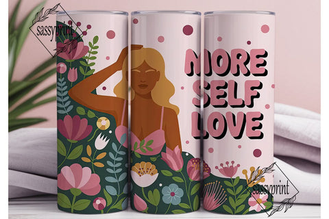 More Self Love 20oz Tumbler Wrap Sublimation sassyprint 