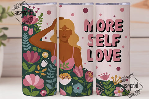 More Self Love 20oz Tumbler Wrap Sublimation sassyprint 