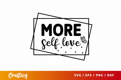 More self love SVG Design SVG Designangry 