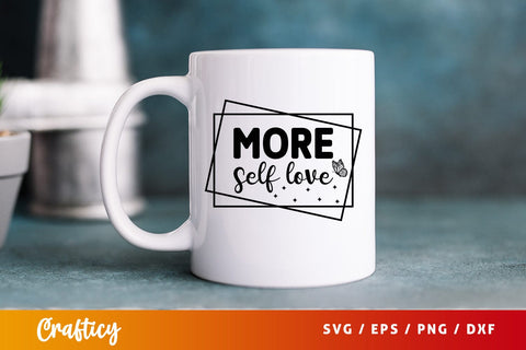 More self love SVG Design SVG Designangry 