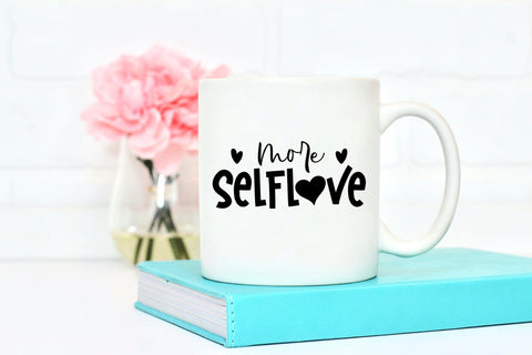 More Self Love SVG - Self Love Quote SVG SVG CraftLabSVG 