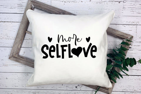 More Self Love SVG - Self Love Quote SVG SVG CraftLabSVG 