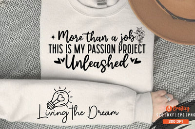More than a job this is my passion project unleashed Sleeve SVG Design SVG Designangry 