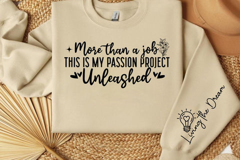 More than a job this is my passion project unleashed Sleeve SVG Design SVG Designangry 