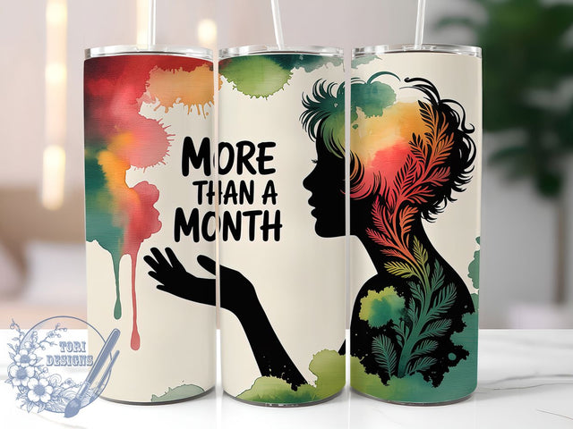 More Than a Month Heritage Tumbler, More Than A Month Wrap, African Heritage Cup, 20oz Sublimation Wrap, Black History Quote Tumbler, Cultural Pride Cup, Empowerment Wrap Design Sublimation ToriDesigns 