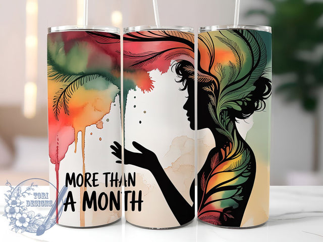 More Than a Month Heritage Tumbler, More Than A Month Wrap, African Heritage Cup, 20oz Sublimation Wrap, Black History Quote Tumbler, Cultural Pride Cup, Empowerment Wrap Design Sublimation ToriDesigns 