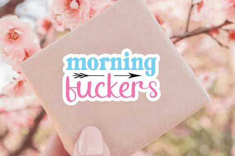 morning fuckers SVG Angelina750 