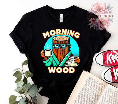 Morning Wood, Funny Graphic, PNG Download, Digital Art, Humor Design, Adult Humor, Printable PNG, Gift for Him Sublimation Li Zamperini 