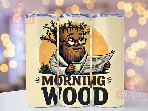 Morning Wood Tumbler, Funny Cup, 20oz Tumbler Wrap, PNG Sublimation, Gift Idea, Humor Mug, Sarcastic Design, Coffee Lover Gift Sublimation SvggirlplusArt 