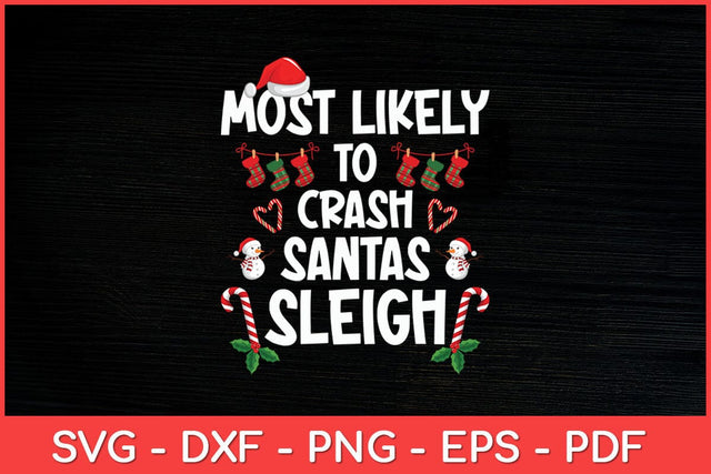 Most Likely Crash Santa's Sleigh Christmas Svg Design SVG artprintfile 