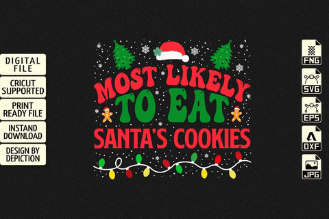 Most Likely To Eat Santa's Cookies T-Shirt, Christmas Typography Shirt print Template Sketch DESIGN Depiction Studio 