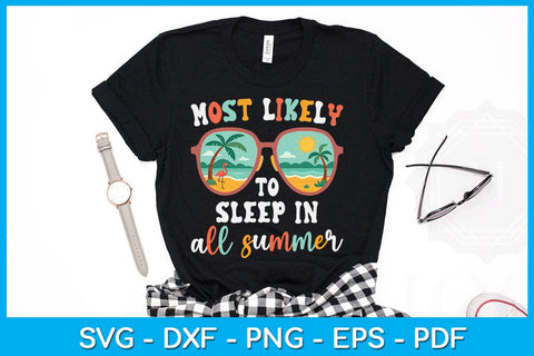Most Likely To Sleep In All Summer SVG PNG PDF Cut File SVG Creativedesigntee 