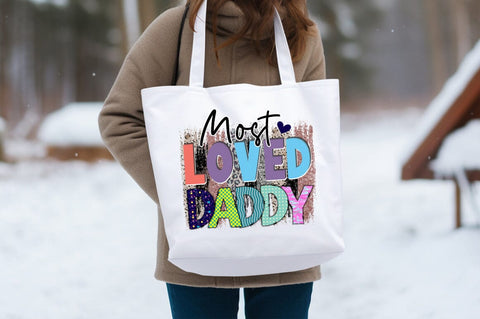 Most Loved Daddy PNG Design Sublimation Designangry 