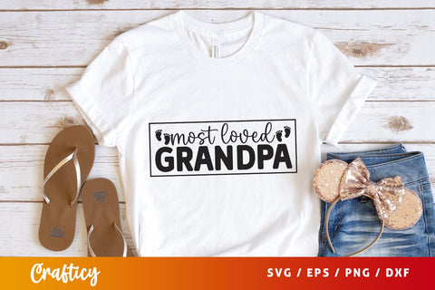 Most loved grandpa SVG Design SVG Designangry 