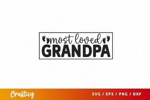 Most loved grandpa SVG Design SVG Designangry 