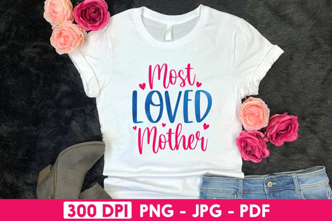 Most Loved Mother, Mother's Day Sublimation Sublimation CraftLabSVG 