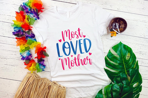 Most Loved Mother, Mother's Day Sublimation Sublimation CraftLabSVG 