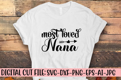 Most Loved Nana SVG Cut File SVG Syaman 