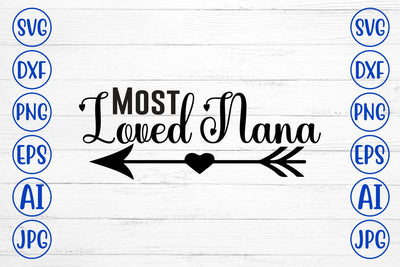 Most Loved Nana SVG SVG Syaman 