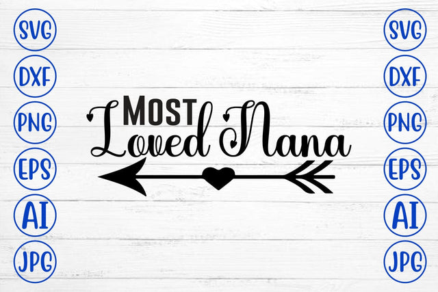Most Loved Nana SVG SVG Syaman 