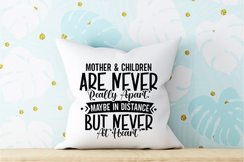 Mother and children are never really apart SVG Design SVG Designangry 