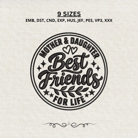Mother Daughter Best Friends Embroidery Design – Best Friends for Life Machine Embroidery File, Mom Daughter Gift Embroidery/Applique DESIGNS PatternFeed8 