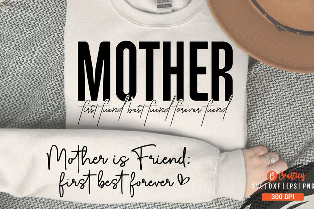 Mother First Fuend Best Fuend Forever Fuend Sleeve SVG Design SVG Designangry 