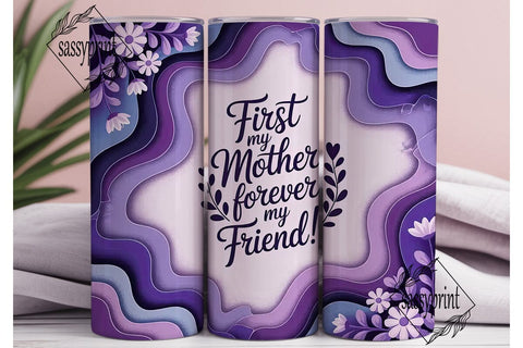 Mother Friend Purple Floral 20oz Tumbler Sublimation sassyprint 