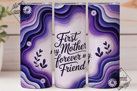 Mother Friend Purple Floral 20oz Tumbler Sublimation sassyprint 