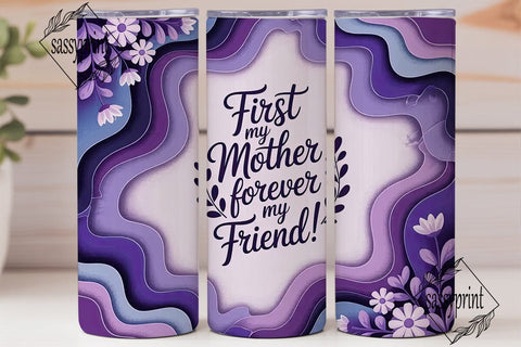 Mother Friend Purple Floral 20oz Tumbler Sublimation sassyprint 