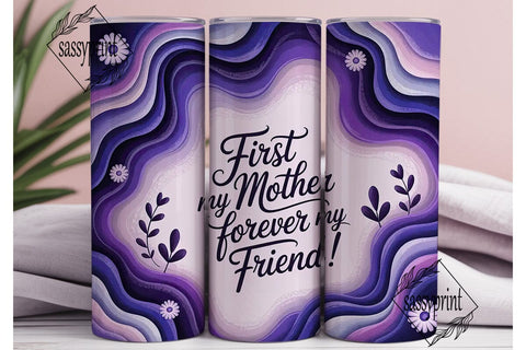 Mother Friend Purple Floral 20oz Tumbler Sublimation sassyprint 