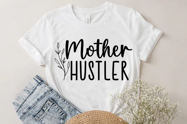 Mother Hustler, Mom T-shirt SVG FiveStarCrafting 
