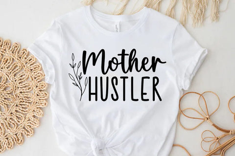 Mother Hustler, Mom T-shirt SVG FiveStarCrafting 