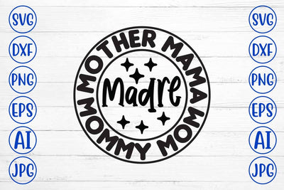 Mother Mama Madre Mommy Mom SVG Design SVG Syaman 
