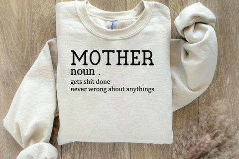 Mother noun gets shit done never wrong about anythings Sleeve Svg Design SVG Designangry 