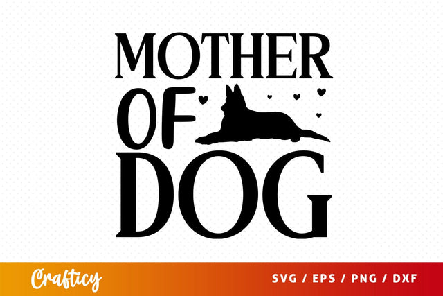 Mother of dog Svg Design SVG Designangry 
