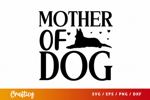 Mother of dog Svg Design SVG Designangry 