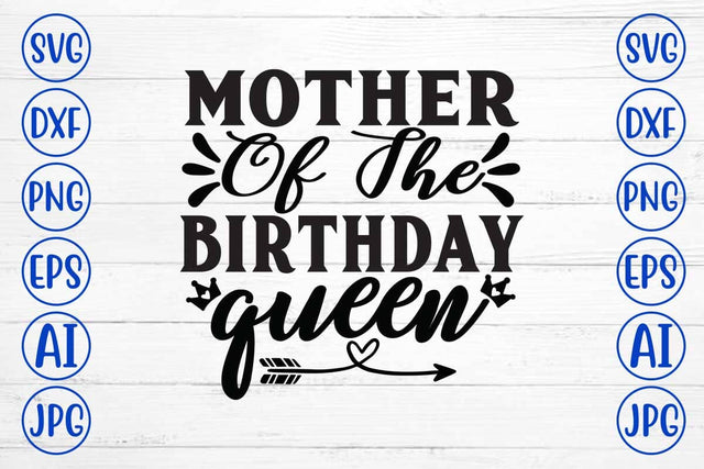 Mother Of The Birthday Queen SVG Design SVG Syaman 