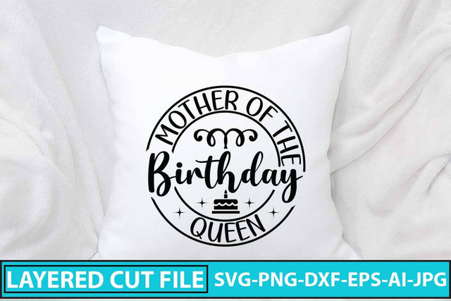 Mother Of The Birthday Queen SVG Design SVG Syaman 