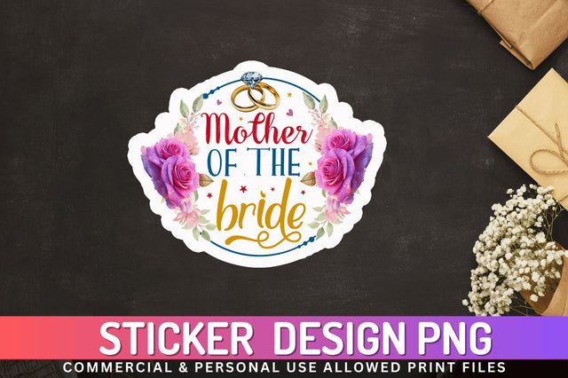 Mother of the bride Sticker Design Sublimation Regulrcrative 