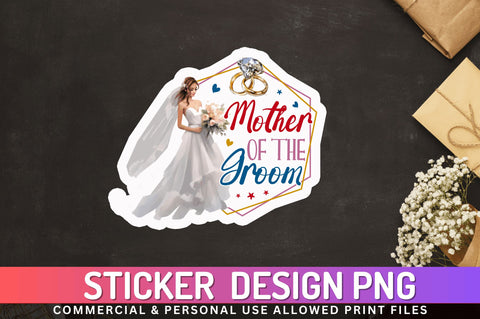 Mother of the groom Sticker Design Sublimation Regulrcrative 