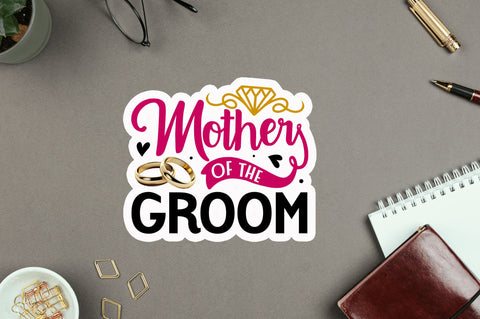 Mother of the groom Sticker Design Sublimation Regulrcrative 