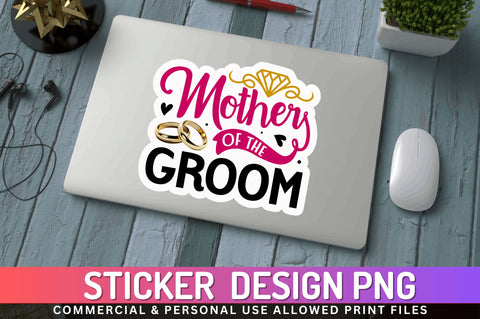 Mother of the groom Sticker Design Sublimation Regulrcrative 