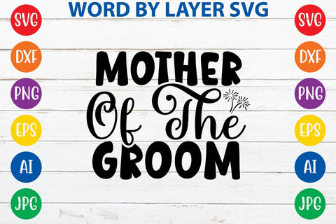 Mother Of The Groom SVG DESIGN SVG Rafiqul20606 