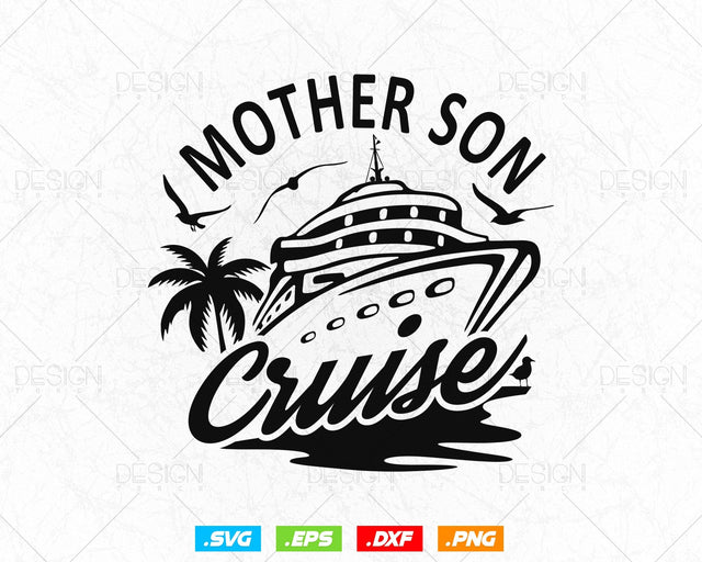 Mother Son Cruise Family Mom Son Vacation Trip Matching T-Shirt Design Svg Png Files SVG DesignDestine 