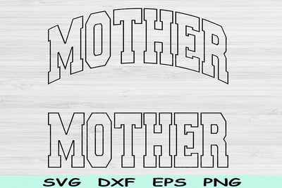 Mother Svg Dxf Cut Files, Mother Png, Mom Svg Files For Cricut, Momma Svg, Mama Svg, Mother Shirt Svg Block Text Sublimation Digital Design SVG TiffsCraftyCreations 