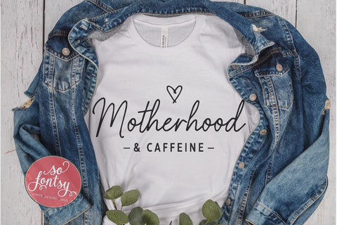 Motherhood and Caffeine - Mom Life SVG PNG DXF EPS Files SVG So Fontsy VIP Design Shop 