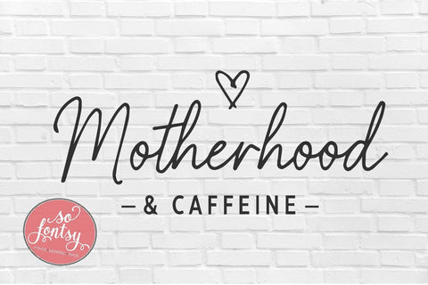 Motherhood and Caffeine - Mom Life SVG PNG DXF EPS Files SVG So Fontsy VIP Design Shop 