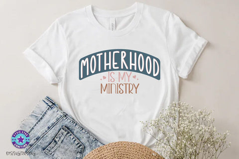 Motherhood is my ministry, Christian SVG PNG, Christian Quote SVG FiveStarCrafting 