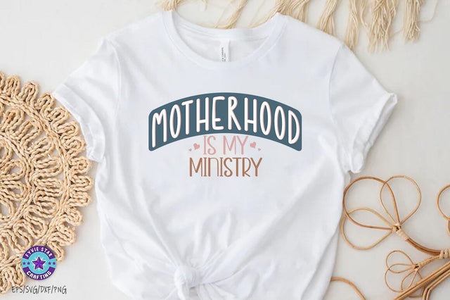 Motherhood is my ministry, Christian SVG PNG, Christian Quote SVG FiveStarCrafting 